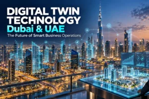 Digital Twin Technology Growing in Dubai & UAE